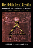 The Eighth Day of Creation: The Makers of the Revolution in Biology (Commemorative Edition)